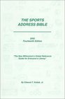 The Sports Address Bible  Almanac 2002 The Comprehensive Directory of Sports Addresses