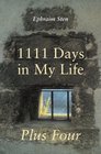 1111 Days in My Life Plus Four