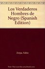 Los Verdaderos Hombres de Negro