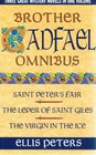 Brother Cadfael omnibus 2 StPeter's Fair Leper of StGiles Virgin in the Ice