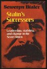 Stalin's Successors  Leadership Stability and Change in the Soviet Union