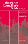 The Parish Councillors' Guide the Law and Practice of Parish Town and Community Councils in England and Wales
