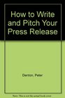 How to Write and Pitch Your Press Release
