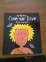 Caveman Dave