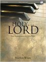 Holy Is the Lord Easy Arrangements for Solo Piano