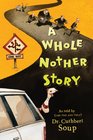 A Whole Nother Story (Whole Nother Story, Bk 1)