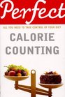 Perfect Calorie Counting All You Need to Know About