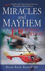 Miracles  Mayhem in the ER  More Unbelievable True Stories from an Emergency Room Doctor