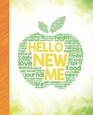 Hello New Me A Daily Food and Exercise Journal to Help You Become the Best Version of Yourself