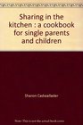 Sharing in the kitchen A cookbook for single parents and children