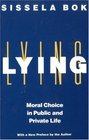 Lying  Moral Choice in Public and Private Life