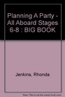 Planning A Party  All Aboard Stages 68  BIG BOOK