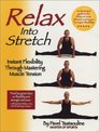 Relax into Stretch  Instant Flexibility Through Mastering Muscle Tension