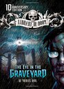The Eye in the Graveyard 10th Anniversary Edition