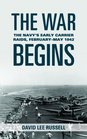 The War Begins The Navy's Early Carrier Raids FebruaryMay 1942