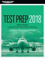 Airline Transport Pilot Test Prep 2018 Study  Prepare Pass your test and know what is essential to become a safe competent pilot from the most  in aviation training