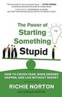 The Power of Starting Something Stupid