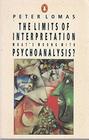 The Limits of Interpretation  What's Wrong with Psychoanalysis