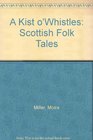 A Kist o'Whistles Scottish Folk Tales