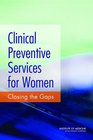 Clinical Preventive Services for Women Closing the Gaps
