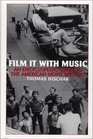 Film It with Music An Encyclopedic Guide to the American Movie Musical