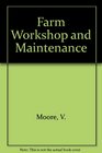Farm Workshop and Maintenance the Book Of