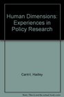 Human Dimension Experiences in Policy Research