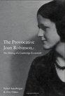 The Provocative Joan Robinson The Making of a Cambridge Economist