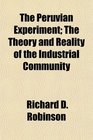 The Peruvian Experiment The Theory and Reality of the Industrial Community