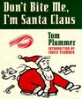 Don't Bite Me I'm Santa Claus