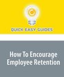 How To Encourage Employee Retention