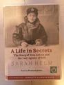 A Life in Secrets The Story of Vera Atkins and the Lost Agents of the SOE