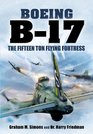 B17  THE FIFTEEN TON FLYING FORTRESS