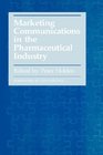 Marketing Communications in the Pharmaceutical Industry