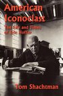 American Iconoclast The Life and Times of Eric Hoffer