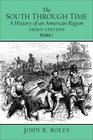 The South Through Time  A History of an American Region Volume I