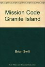 Mission Code: Granite Island (Mac Wingate, Bk 4)