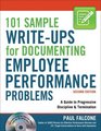 101 Sample WriteUps for Documenting Employee Performance Problems A Guide to Progressive Discipline Termination