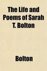 The Life and Poems of Sarah T Bolton