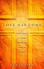 Love Has Come A TwentyEight Day Journey Through the Gospel of Matthew