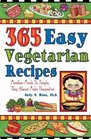 365 Easy Vegetarian Recipes: Meatless Meals So Simple, They Almost Make Themselves