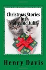 Christmas Stories for Molly and Julia Stories with a Message for Children and Families