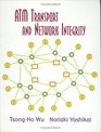 ATM Transport and Network Integrity