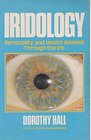 Iridology  Personality and Health Analysis Through The Iris