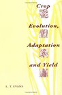Crop Evolution Adaptation and Yield