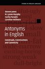 Antonyms in English Construals Constructions and Canonicity