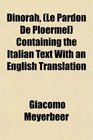 Dinorah  Containing the Italian Text With an English Translation