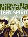 Nirvana Teen Spirit The Stories Behind Every Song