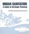 Urban Sanitation A Guide to Strategic Planning