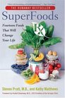 SuperFoods Rx  Fourteen Foods That Will Change Your Life